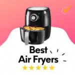 best air fryers