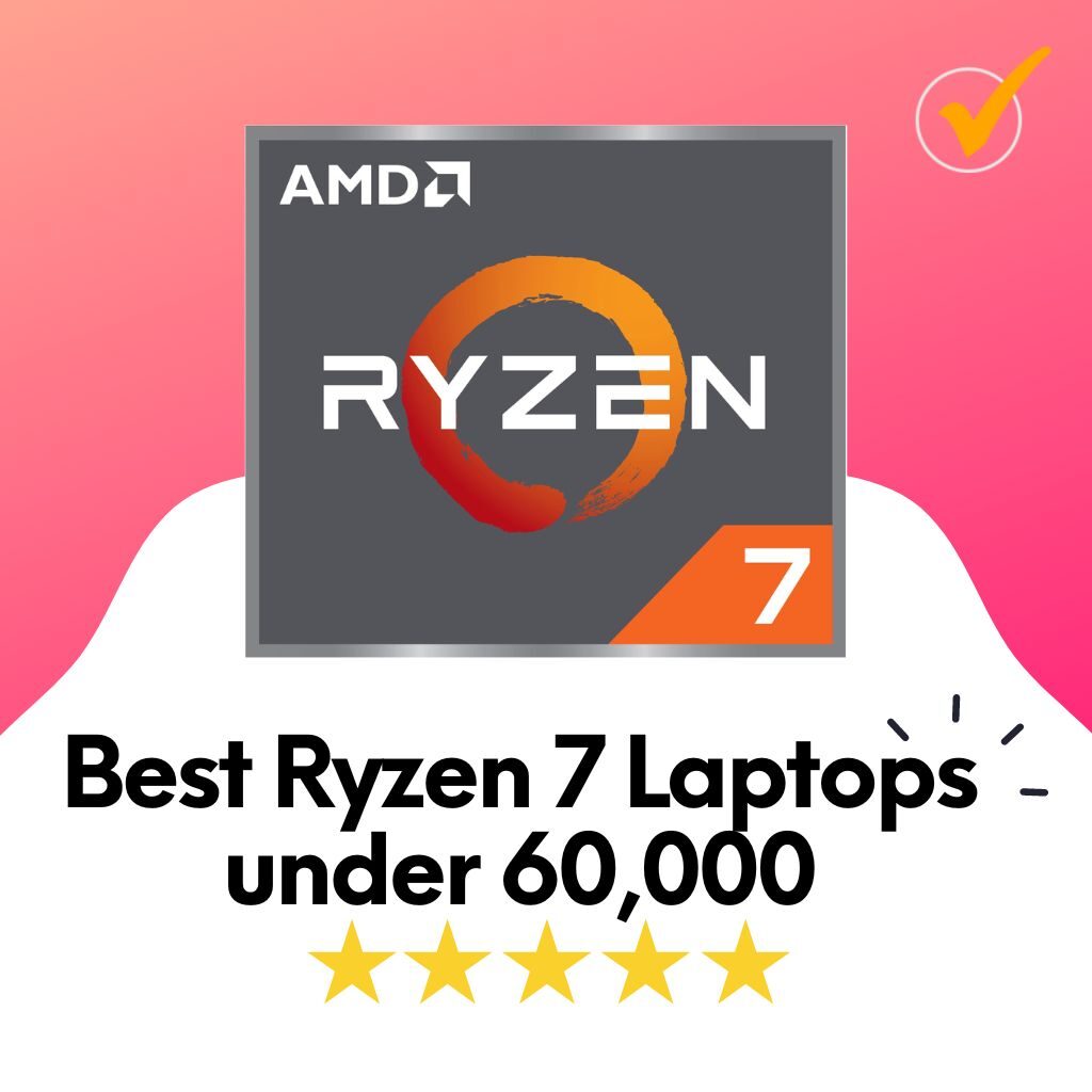 ryzen 7 laptop under 60000