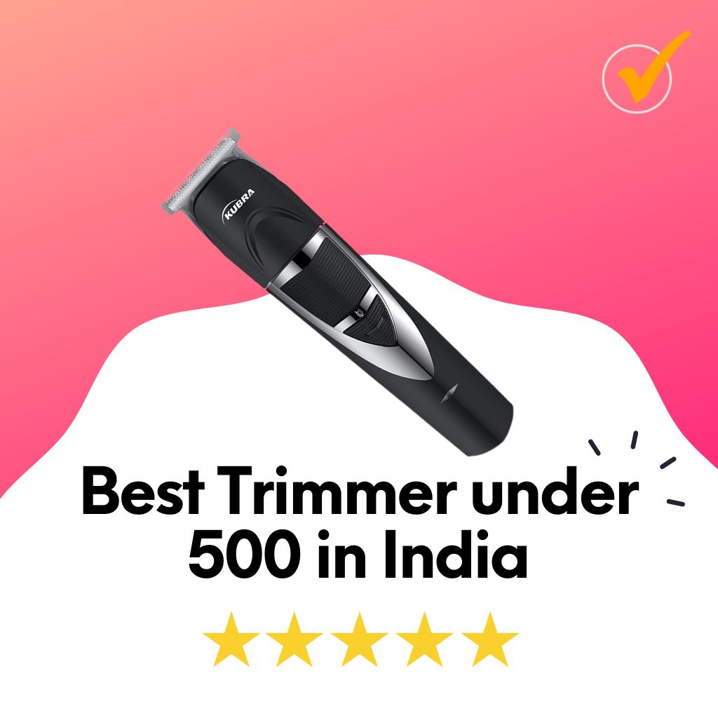best trimmer under 500 in india