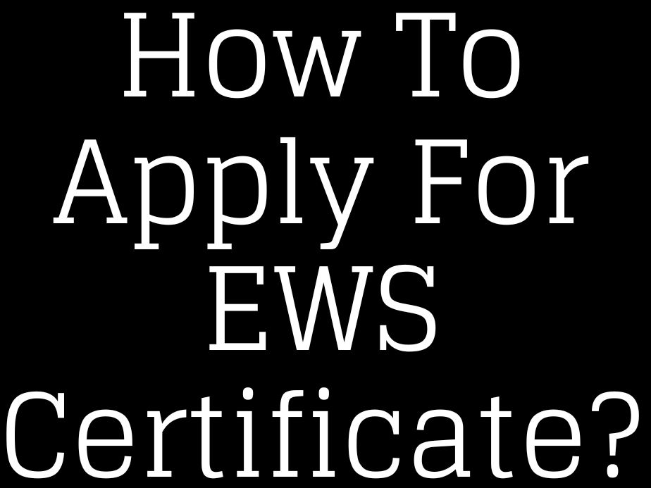 how to apply for ews certificate