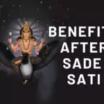 benefits after sade sati